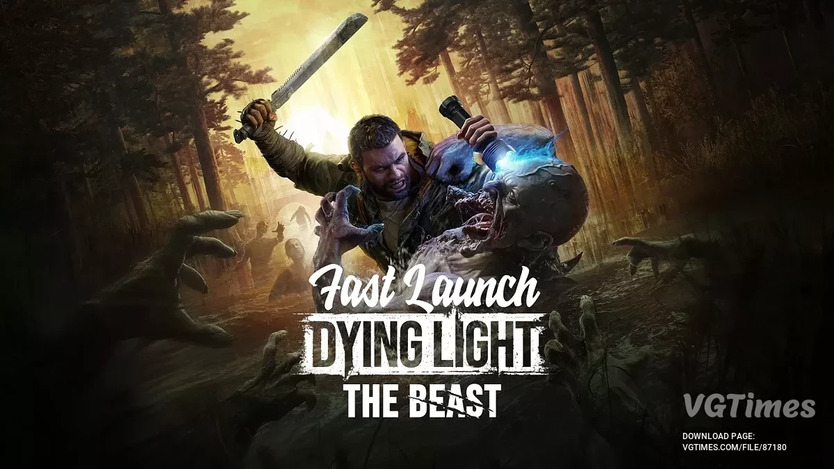 Dying Light: The Beast — Быстрый запуск