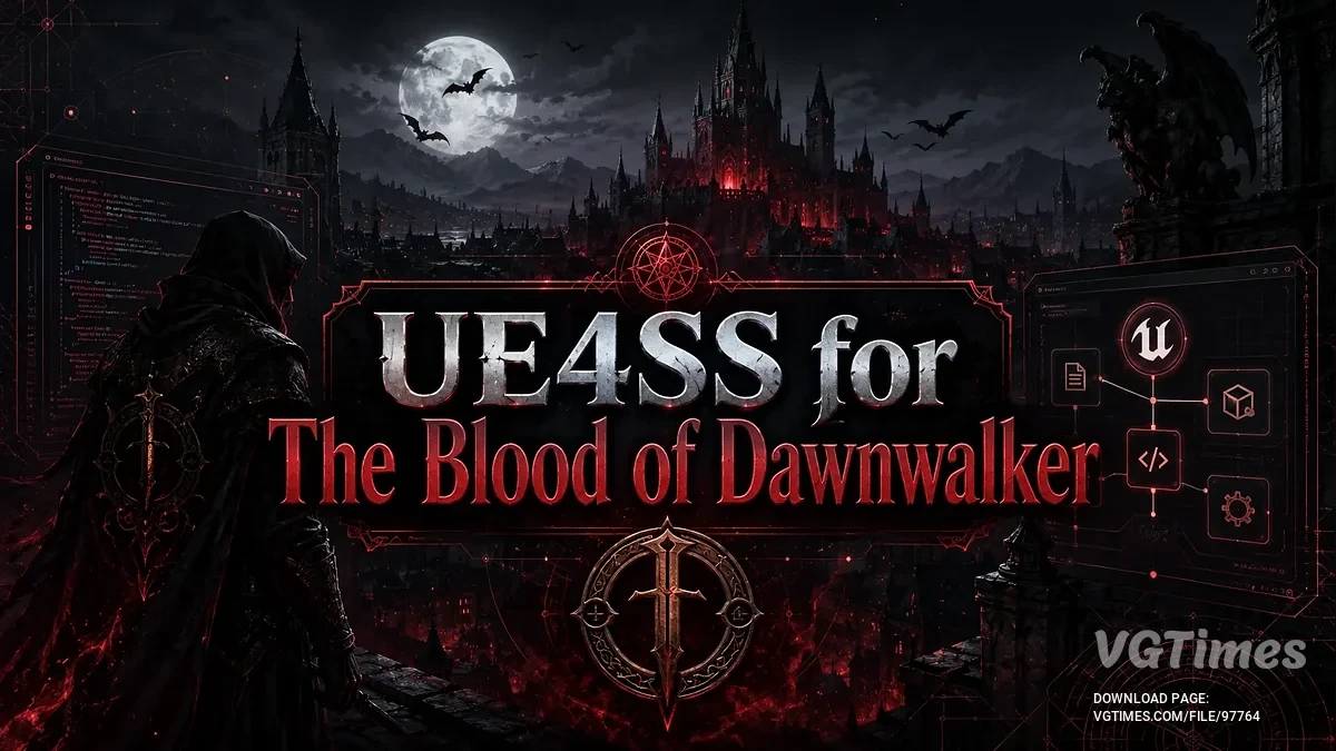 The Blood of Dawnwalker — UE4SS