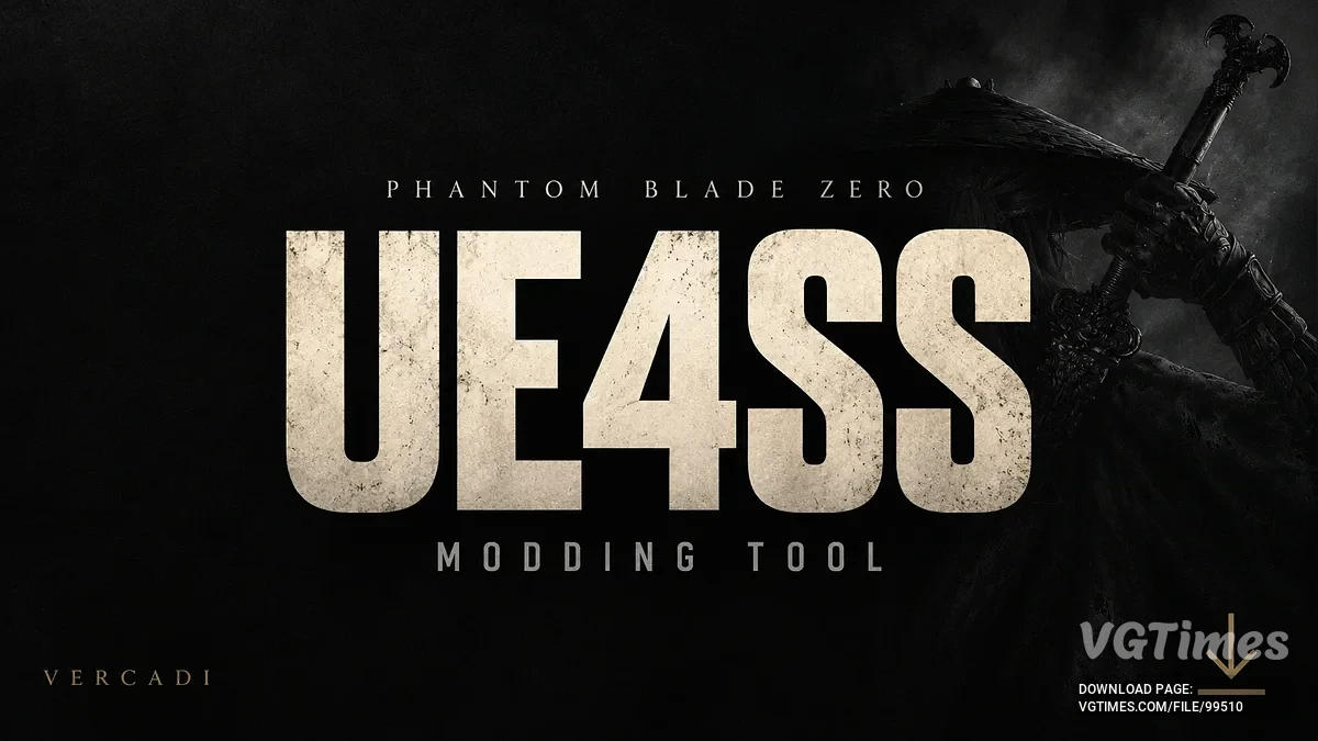 Phantom Blade Zero — UE4SS — базовый загрузчик модов и фреймворк для игры