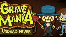 Grave Mania: Undead Fever - дата выхода для Android