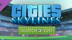 Cities: Skylines - Match Day - дата выхода для PC