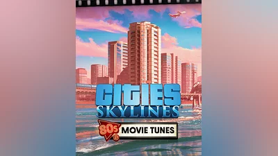 Cities: Skylines - 80's Movies Tunes (Россия, Украина и СНГ)