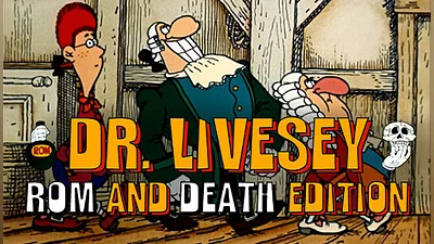 DR LIVESEY ROM AND DEATH EDITION