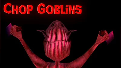 Chop Goblins
