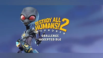 Destroy All Humans! 2 - Reprobed: Challenge Accepted DLC
