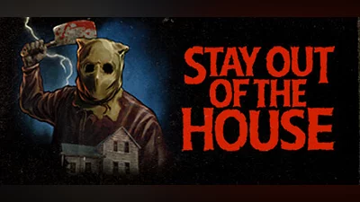 Stay Out of the House