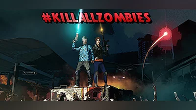 #KILLALLZOMBIES