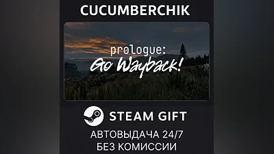 Prologue: Go Wayback! STEAM GIFT AUTO RU+МИР