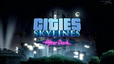 Cities: Skylines - After Dark (Steam)